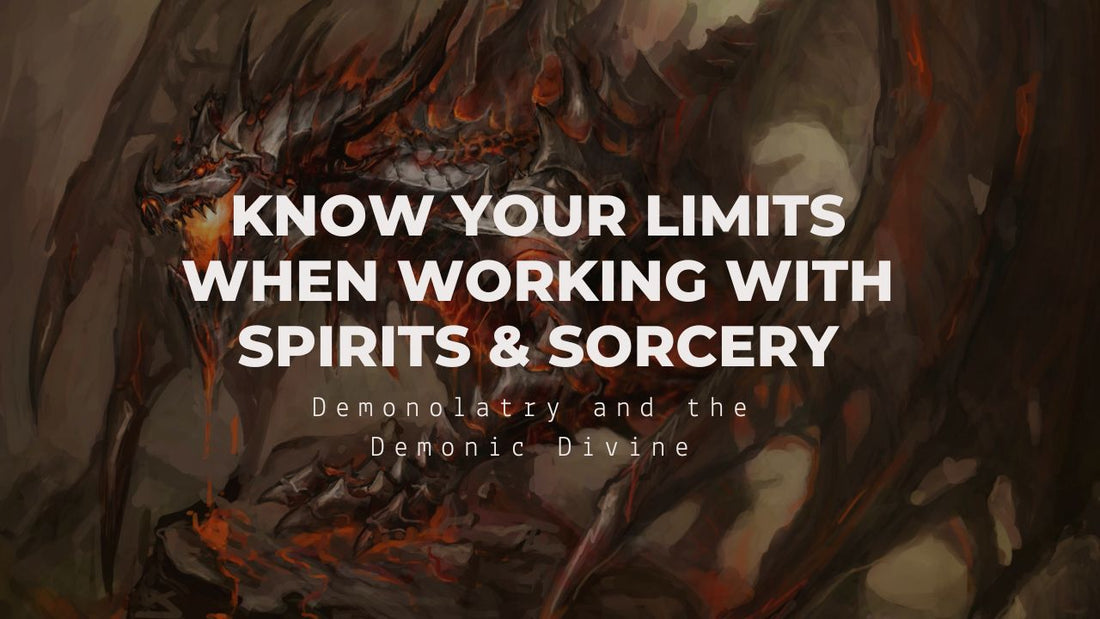 Know Your Limits When Working with Spirits & Sorcery