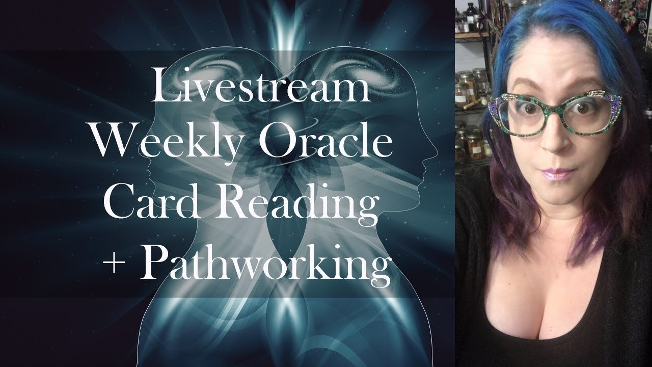 Livestream: Weekly Oracle Card Reading + Pathworking — Belladonna's ...