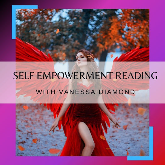 Self Empowerment Reading by Vanessa Diamond