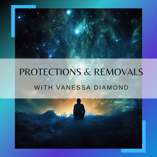 Protections & Removals by Vanessa Diamond