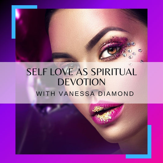 Self Love as Spiritual Devotion